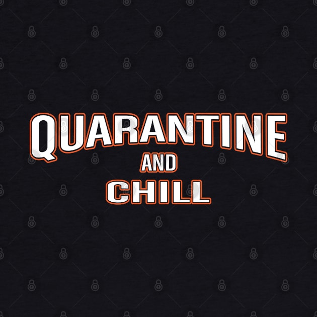 Quarantine And Chill by Global Creation